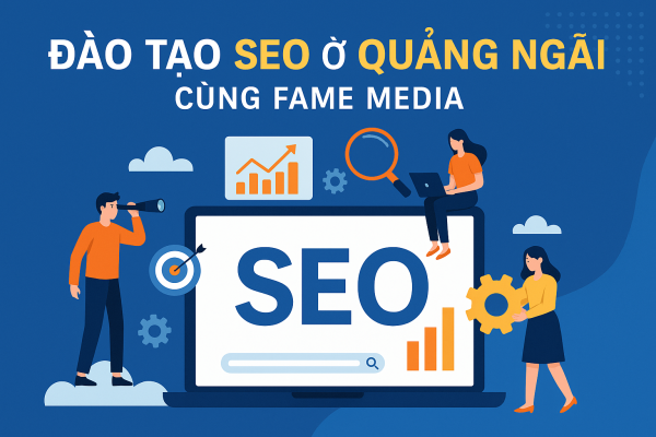 Đào tạo SEO ở Quảng Ngãi