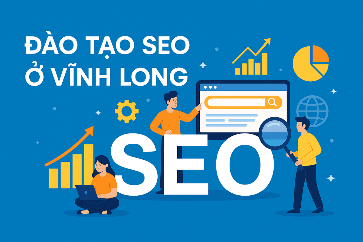 Đào tạo SEO ở Vĩnh Long