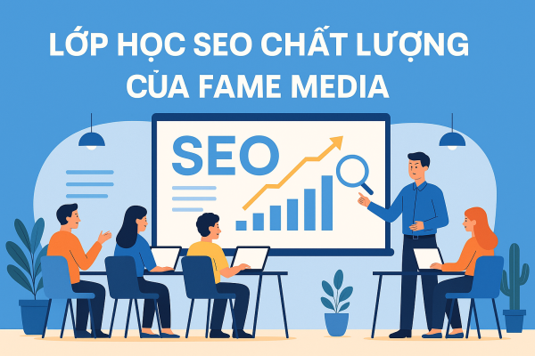 LỚP HỌC SEO CHẤT LƯỢNG