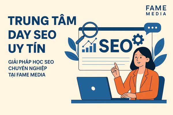 TRUNG TÂM DẠY SEO UY TÍN