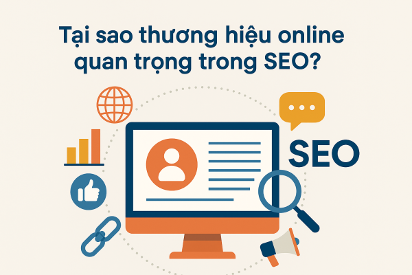 Tại sao thương hiệu online quan trọng trong SEO?