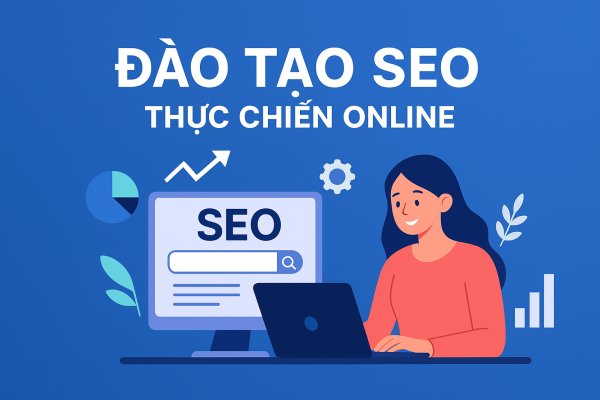 KHÓA HỌC SEO THỰC CHIẾN ONLINE